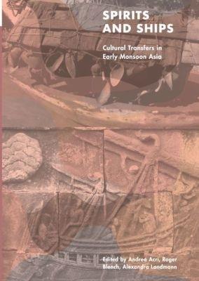 Spirits and Ships: Cultural Transfers in Early Monsoon Asia - cover