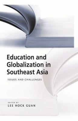 Education and Globalization in Southeast Asia: Issues and Challenges - cover