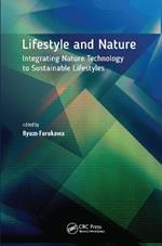 Lifestyle and Nature: Integrating Nature Technology to Sustainable Lifestyles