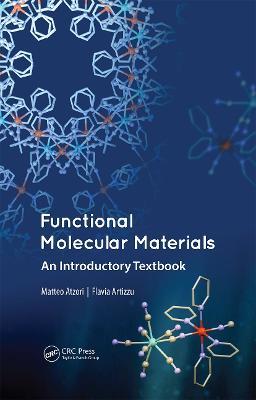 Functional Molecular Materials: An Introductory Textbook - Matteo Atzori,Flavia Artizzu - cover