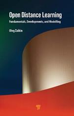 Open Distance Learning: Fundamentals, Developments, and Modelling