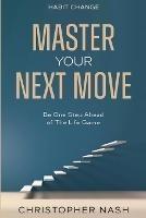 Habit Change: Be One Step Ahead of The Life Game