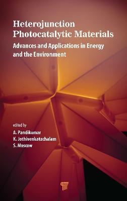 Heterojunction Photocatalytic Materials: Advances and Applications in Energy and the Environment - cover