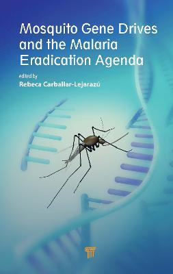 Mosquito Gene Drives and the Malaria Eradication Agenda - cover