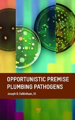 Opportunistic Premise Plumbing Pathogens - Joseph O. Falkinham - cover