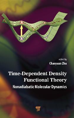Time-Dependent Density Functional Theory: Nonadiabatic Molecular Dynamics - cover