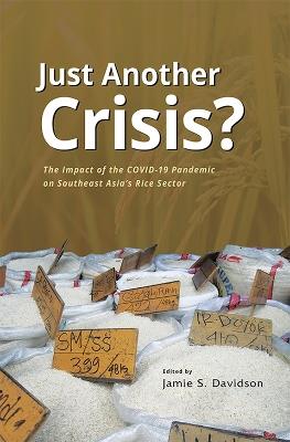 Just Another Crisis? The Impact of the COVID-19 Pandemic on Southeast Asia's Rice Sector - cover