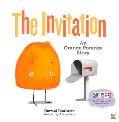 The Invitation: An Orange Porange Story - Howard Pearlstein - cover