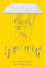 Beneath the Rug: Uncovering Singapore's Social Impact Sector