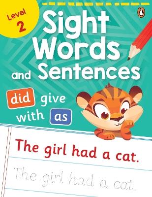 Sight Words and Sentences (Level 2): First Practice Workbook of Most Common Sight Words for PreSchool Kids, Toddlers | With Vocabulary Development Activities [Penguin Early Learning Series] - Penguin Books - cover
