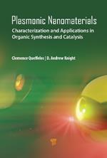 Plasmonic Nanomaterials: Characterization and Applications in Organic Synthesis and Catalysis