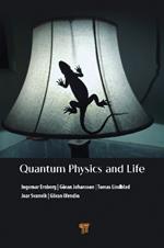 Quantum Physics and Life: How We Interact with the World Inside and Around Us