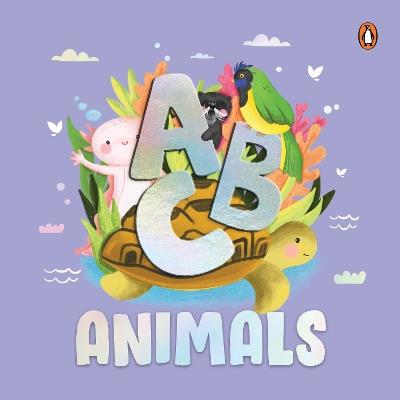 ABC Animals: An Engaging Illustrated Board Book | Discover A to Z Animals for Kids, Toddlers | Book for 3+ [Penguin Early Learning Series] - Penguin Books - cover