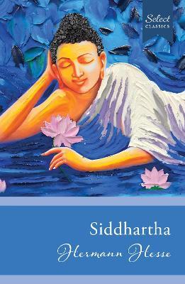 Select Classics: Siddhartha: (Original, Unabridged Classic) - Hermann Hesse - cover