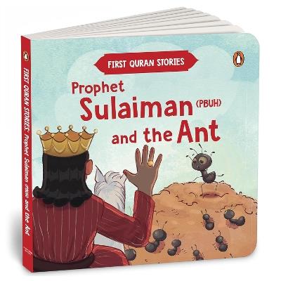 Prophet Sulaiman (PBUH) and the Ant: First Quran Stories | An Illustrated Story Book for Kids | Values of Islam and the Holy Quran | Ages 5+ [Penguin Early Learning Series] - Penguin Books - cover