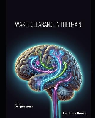 Waste Clearance in the Brain - Gaiqing Wang - cover