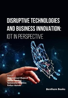Disruptive Technologies and Business Innovation: IoT in Perspective - cover