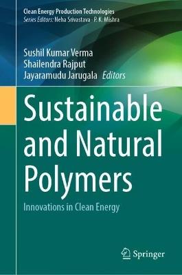 Sustainable and Natural Polymers: Innovations in Clean Energy - cover