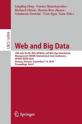 Web and Big Data: 10th Asia-Pacific Web (APWeb) and Web-Age Information Management (WAIM) International Joint Conference, APWeb-WAIM 2026, Danang, Vietnam, September 7–9, 2026, Proceedings, Part II - cover