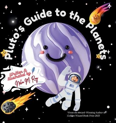 Pluto's Guide To The Planets - Neha Moghe Roy - cover