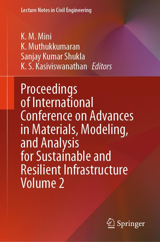 Proceedings of International Conference on Advances in Materials, Modeling, and Analysis for Sustainable and Resilient Infrastructure Volume 2