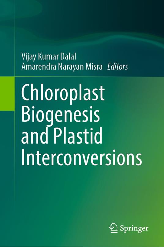 Chloroplast Biogenesis and Plastid Interconversions