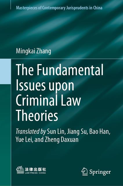 The Fundamental Issues upon Criminal Law Theories