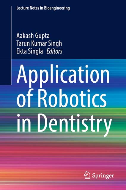 Application of Robotics in Dentistry
