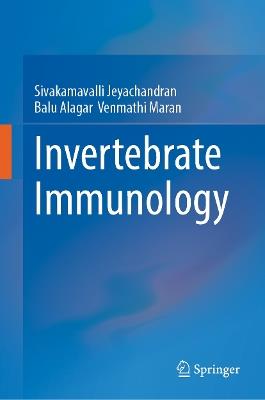Invertebrate Immunology - Sivakamavalli Jeyachandran,Balu Alagar Venmathi Maran - cover
