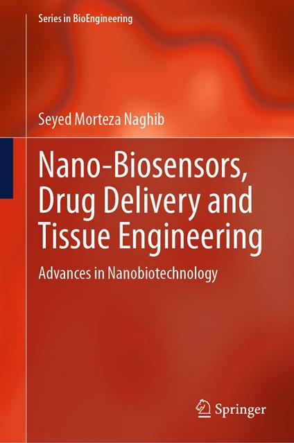Nano-Biosensors, Drug Delivery and Tissue Engineering