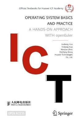 Operating System Basics and Practice: A Hands-on Approach with openEuler - Jiasheng Huawei Technologies Co., Ltd.,Yindong Xiao,Wenjian Zhou - cover