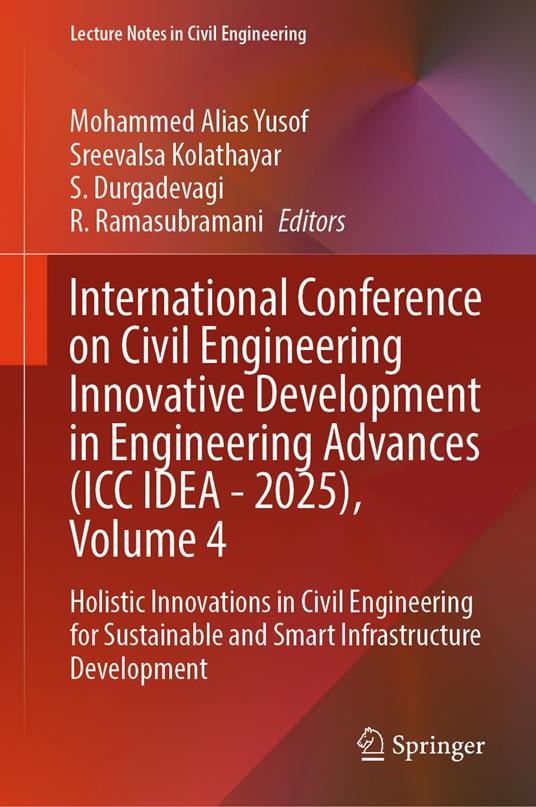 International Conference on Civil Engineering Innovative Development in Engineering Advances (ICC IDEA - 2025), Volume 4