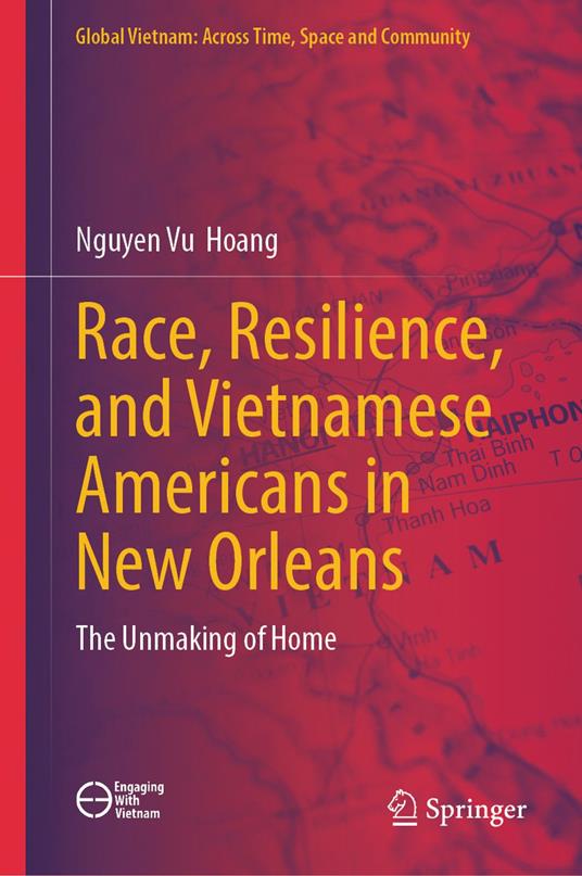 Race, Resilience, and Vietnamese Americans in New Orleans