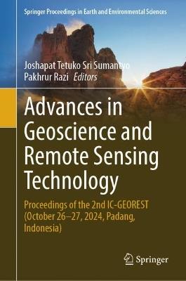 Advances in Geoscience and Remote Sensing Technology: Proceedings of the 2nd IC-GEOREST, October 26-27, 2024, Padang, Indonesia - cover