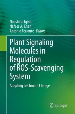Plant Signaling Molecules in Regulation of ROS-Scavenging System: Adapting to Climate Change - cover