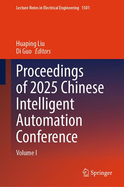 Proceedings of 2025 Chinese Intelligent Automation Conference