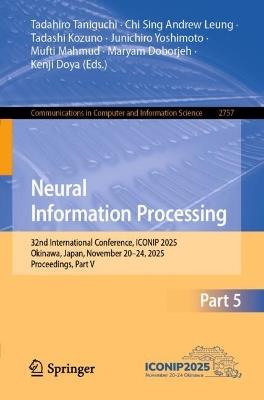 Neural Information Processing: 32nd International Conference, ICONIP 2025, Okinawa, Japan, November 20–24, 2025, Proceedings, Part V - cover