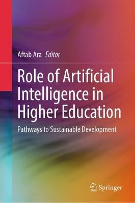 Role of Artificial Intelligence in Higher Education: Pathways to Sustainable Development - cover