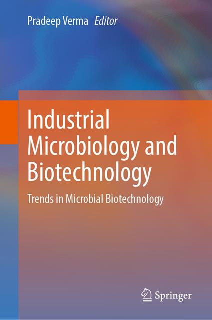 Industrial Microbiology and Biotechnology