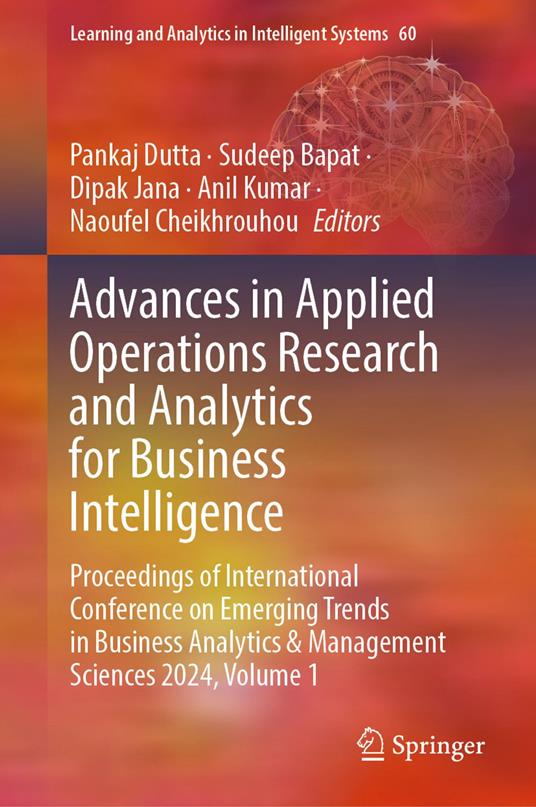 Advances in Applied Operations Research and Analytics for Business Intelligence