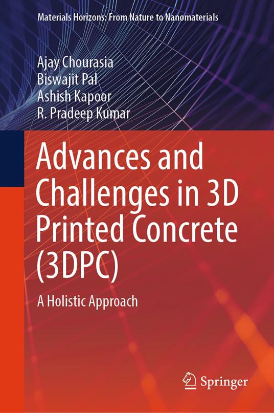 Advances and Challenges in 3D Printed Concrete (3DPC)