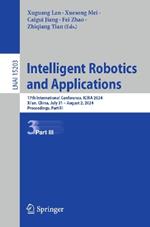 Intelligent Robotics and Applications: 17th International Conference, ICIRA 2024, Xi'an, China, July 31 – August 2, 2024, Proceedings, Part III