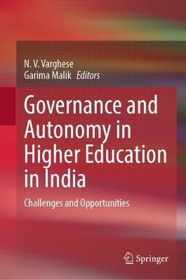 Governance and Autonomy in Higher Education in India: Challenges and Opportunities - cover