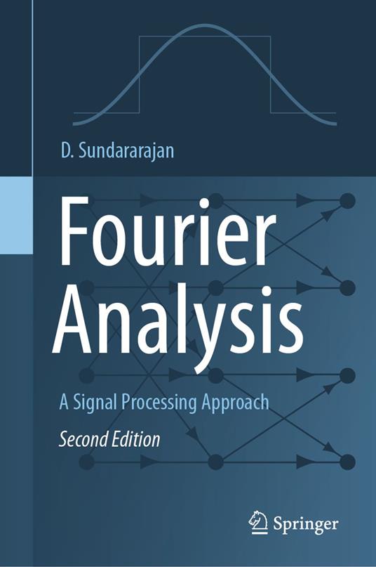 Fourier Analysis—A Signal Processing Approach