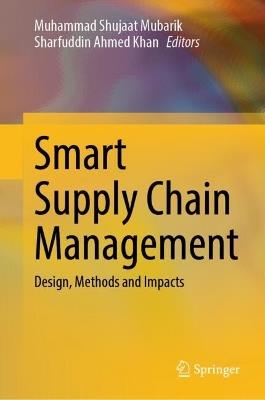 Smart Supply Chain Management: Design, Methods and Impacts - cover