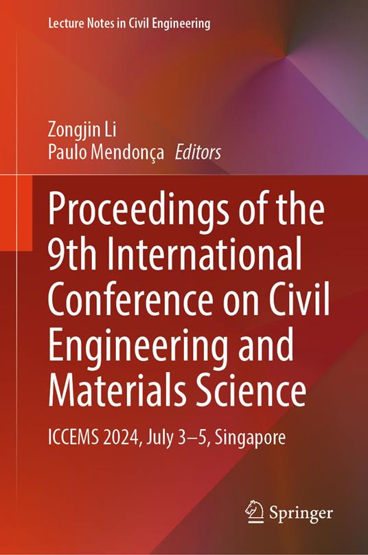 Proceedings of the 9th International Conference on Civil Engineering and Materials Science