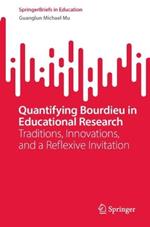 Quantifying Bourdieu in Educational Research: Traditions, Innovations, and a Reflexive Invitation