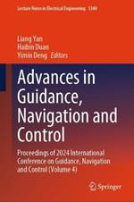 Advances in Guidance, Navigation and Control: Proceedings of 2024 International Conference on Guidance, Navigation and Control (Volume 4)