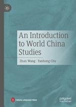 An Introduction to World China Studies
