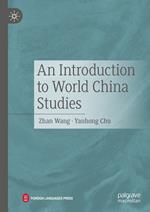 An Introduction to World China Studies